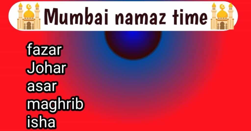 Mumbai namaz Time today