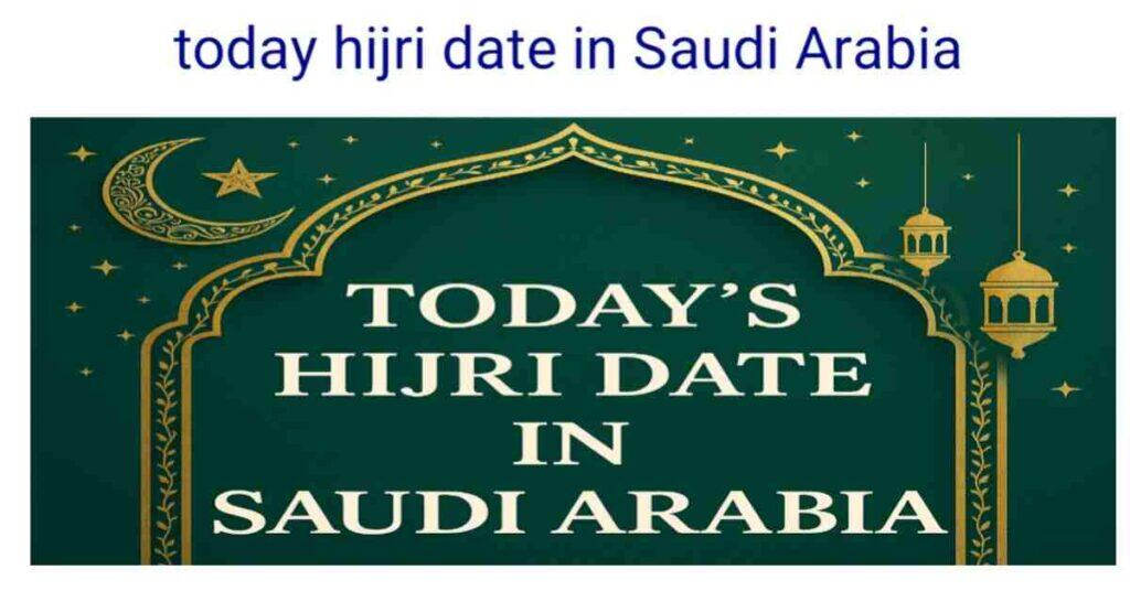 Today Islamic Date in Saudi Arabia