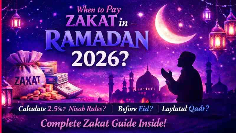 When to Pay Zakat in Ramadan 2026